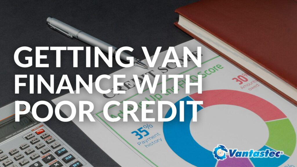 Getting Van Finance With Poor Credit