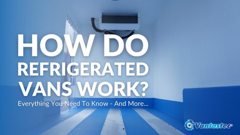 How Do Refrigerated Vans Work? A Complete Guide For 2023