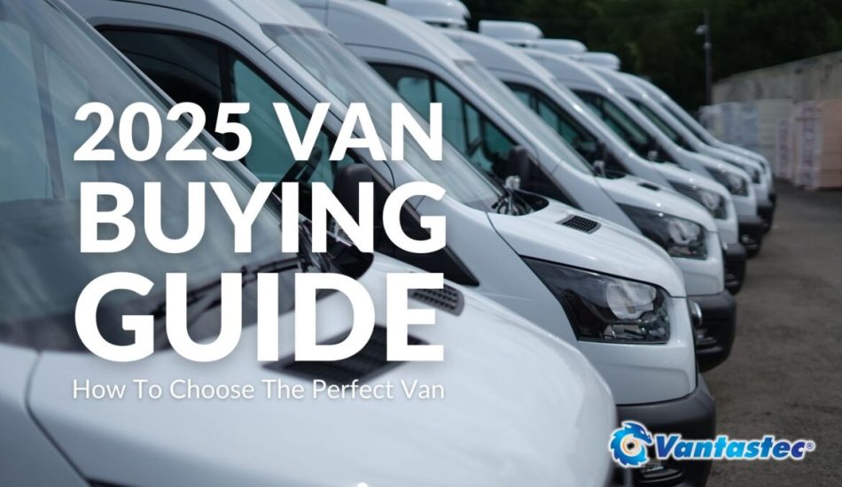 2025 Van Buying Guide: How To Choose Your Ideal Van